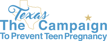 The Texas Campaign to Prevent Teen Pregnancy